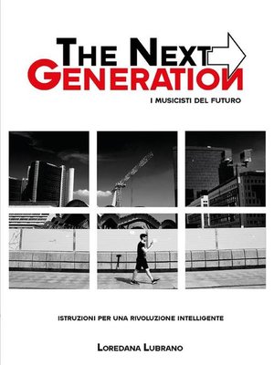 cover image of The next generation--i musicisti del futuro